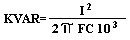 KVAR=I²/(2*piFC10³)